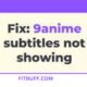 9anime subs not showing