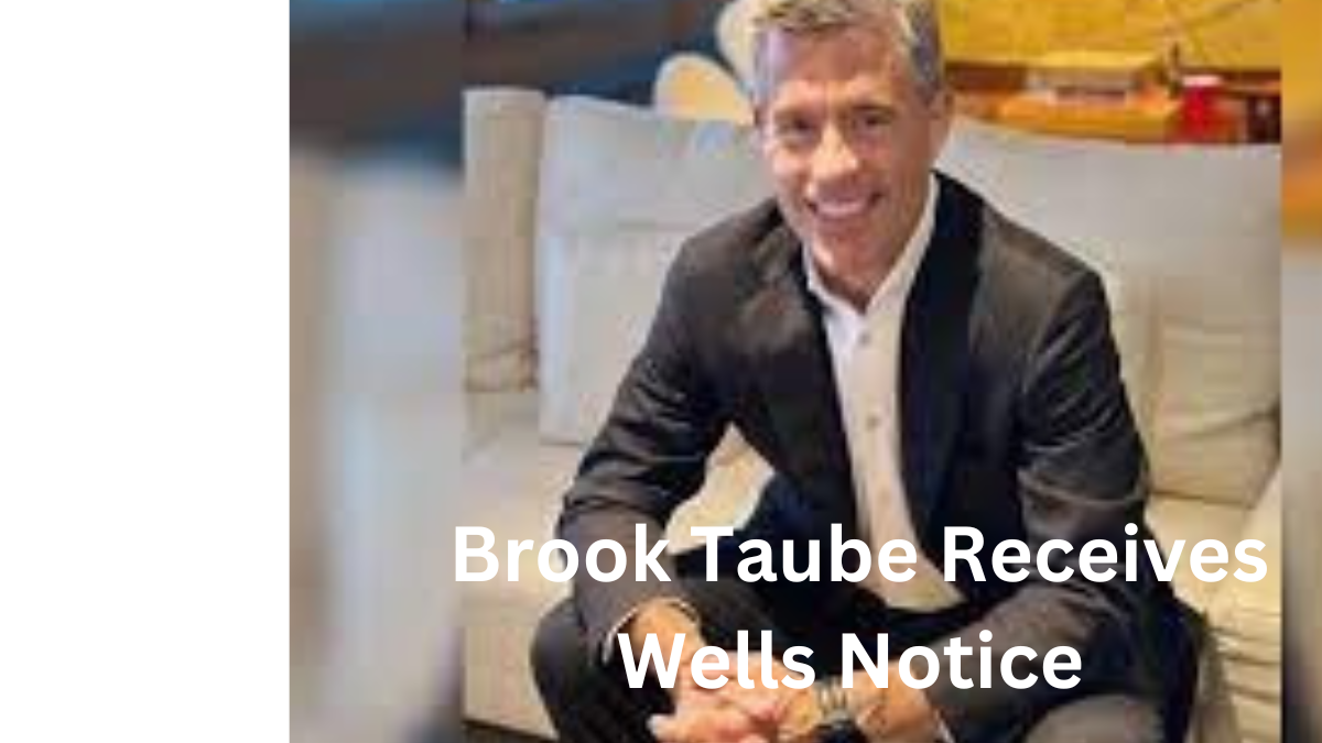 Brook Taube Receives Wells Notice