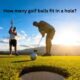 How many golf balls fit in a hole?