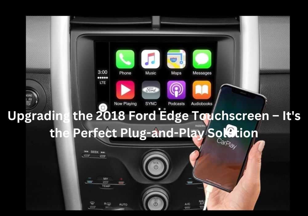 2018 Ford Edge Touchscreen