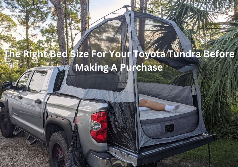 The Right Bed Size For Your Toyota Tundra